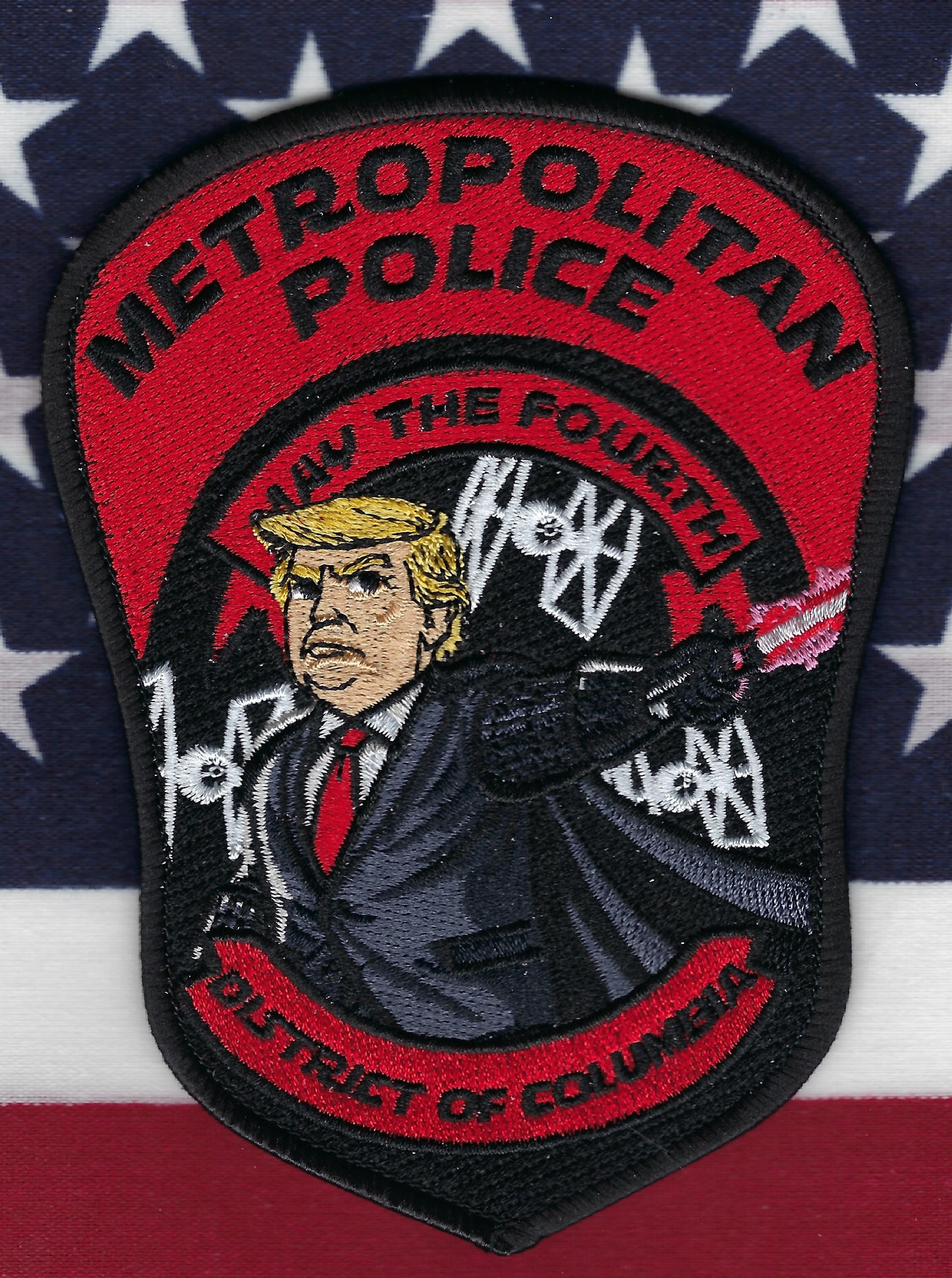 DISTRICT OF COLUMBIA METROPOLITAN POLICE DEPARTMENT (DCPD) DONALD J. TRUMP 'MAY THE FOURTH BE WITH YOU' EMBROIDERED PATCH BY GHOST PATCH ENTERPRISES.