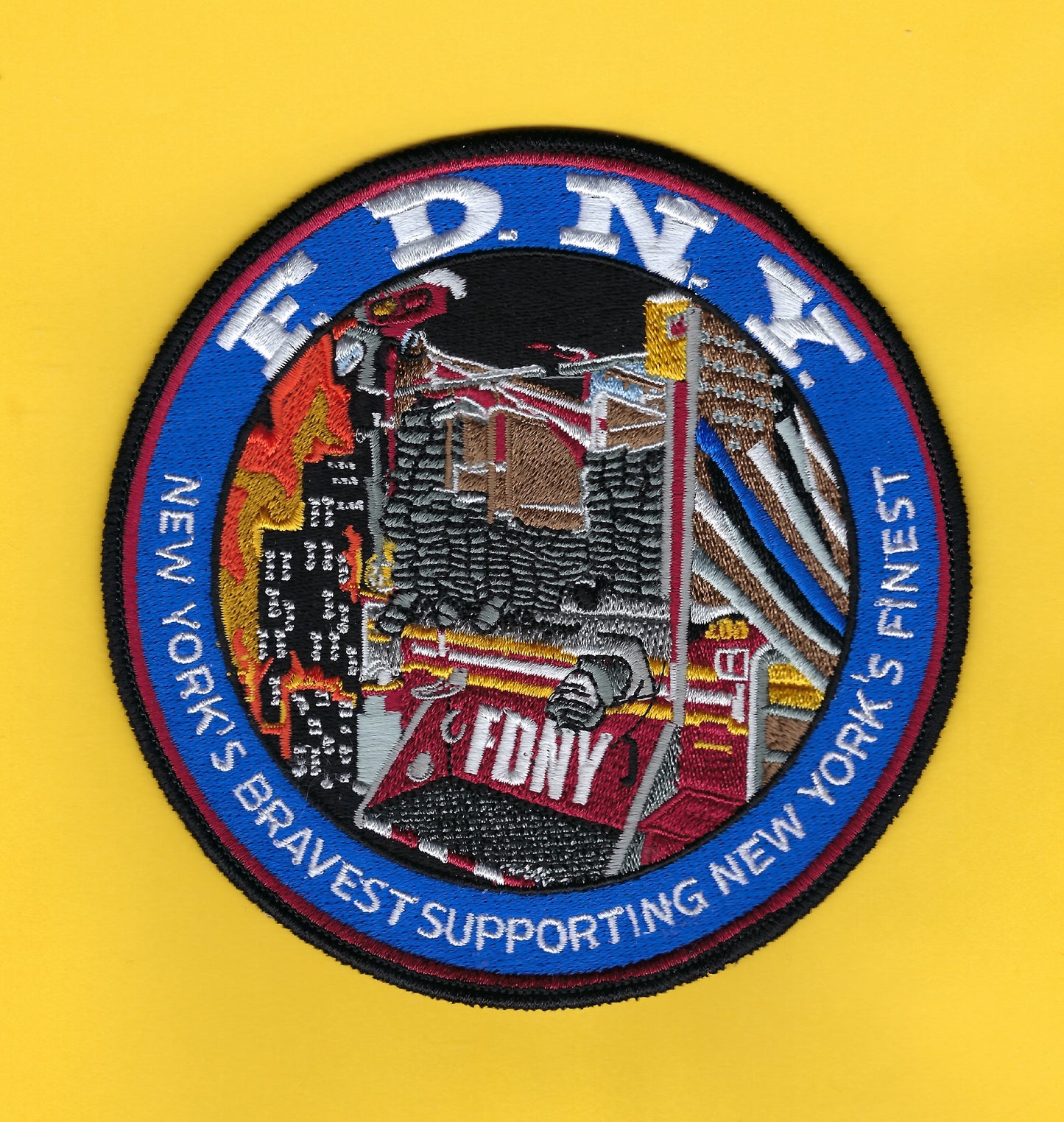 NEW YORK CITY FIRE DEPARTMENT (FDNY) 5-INCH NEW YORK'S BRAVEST SUPPORTING NEW YORK'S FINEST EMBROIDERED PATCH DESIGNED AND PRODUCED BY UNDERDOG PATCH PRODUCTIONS.