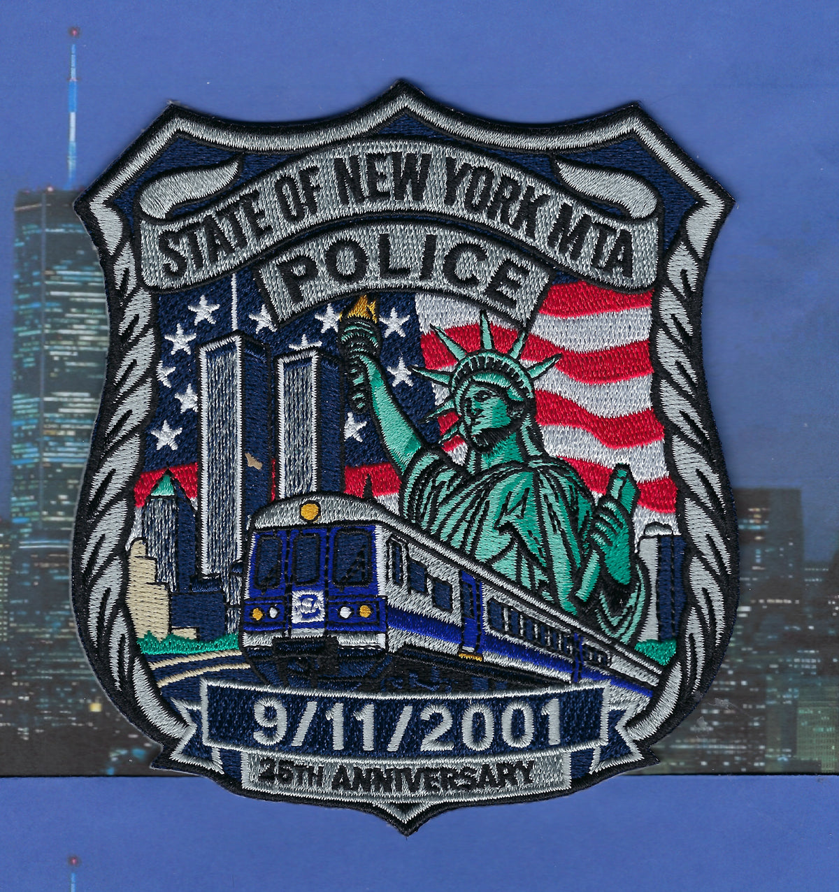 NEW YORK STATE METROPOLITAN TRANSIT AUTHORITY (MTA) POLICE DEPT '9-11-01 25TH ANNIVERSARY' EMBROIDERED TRIBUTE PATCH.