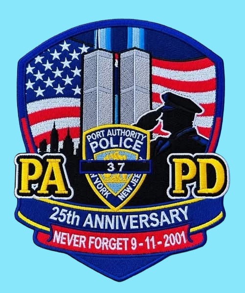 PORT AUTHORITY POLICE DEPT (PAPD) OF NEW YORK/NEW JERSEY '9-11-01 25TH ANNIVERSARY' EMBROIDERED TRIBUTE PATCH.