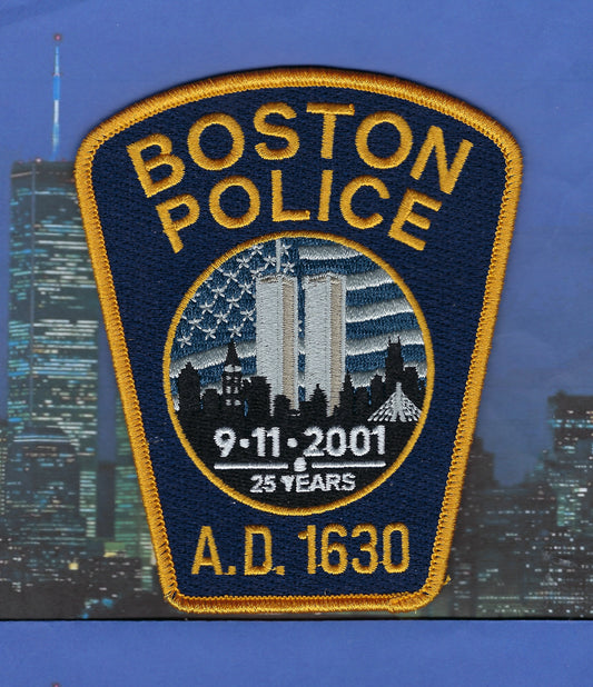 BOSTON, MASSACHUSETTS POLICE DEPT (BPD) '9-11-01 25TH ANNIVERSARY' EMBROIDERED TRIBUTE PATCH DESIGNED AND PRODUCED BY UNDERDOG PATCH PRODUCTIONS.