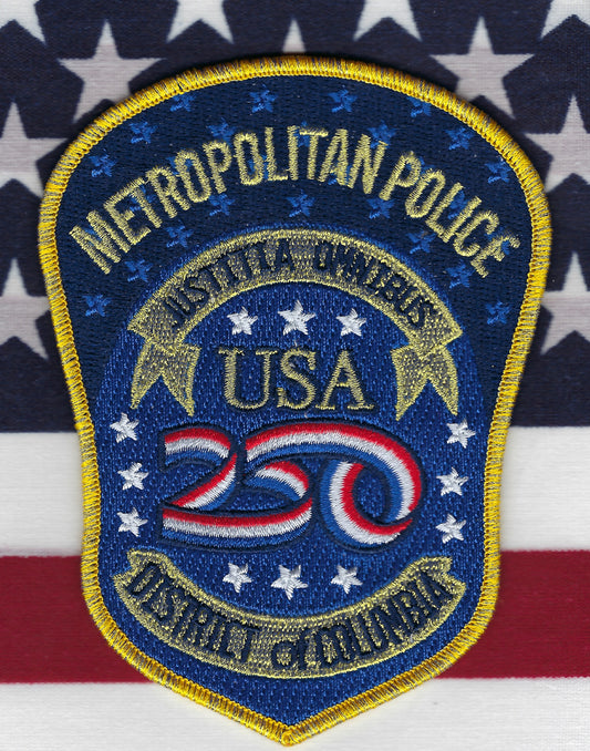 DISTRICT OF COLUMBIA METROPOLITAN POLICE DEPARTMENT (DCPD) 'AMERICA 250TH ANNIVERSARY' EMBROIDERED PATCH BY GHOST PATCH ENTERPRISES.