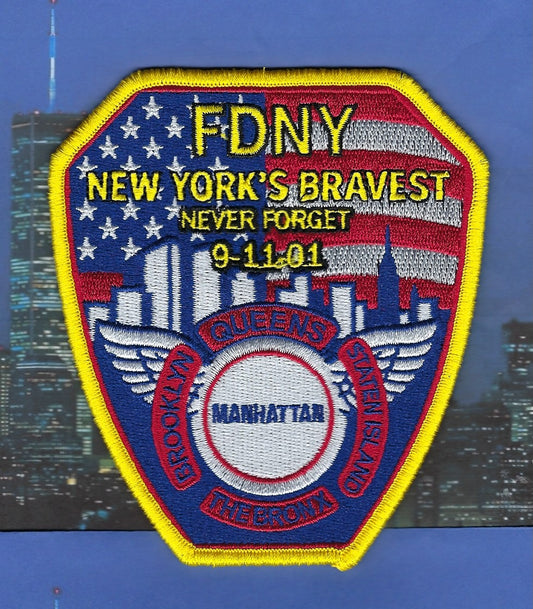 NEW YORK CITY FIRE DEPT (FDNY) 9-11-01 'NEVER FORGET NEW YORK'S BRAVEST' EMBROIDERED MEMORIAL PATCH BY STEALTH PATCH PRODUCTIONS.