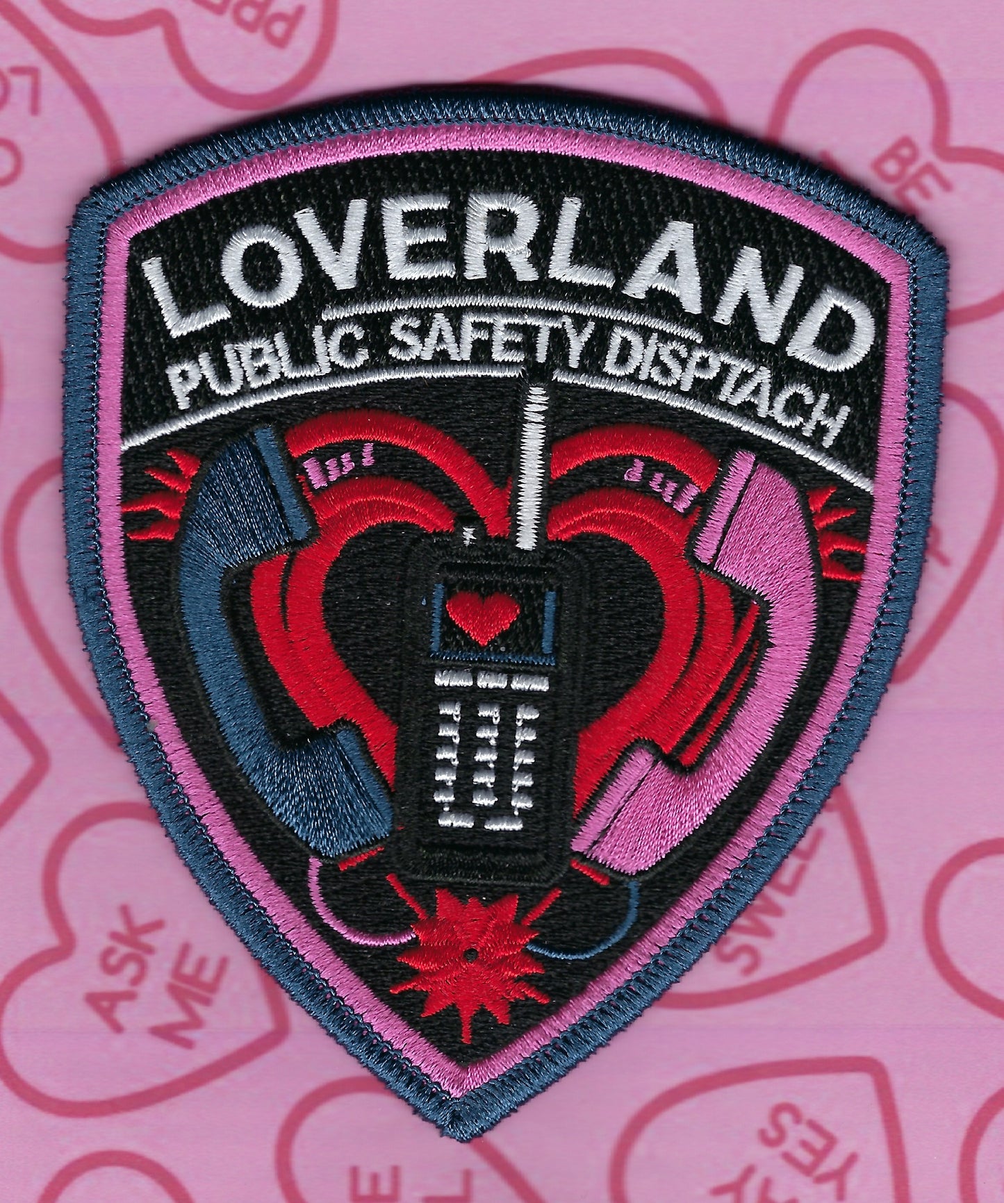 LOVERLAND PUBLIC SAFETY DISPATCH (VALENTINE'S DAY) DEPARTMENT EMBROIDERED PATCH BY GHOST PATCH ENTERPRISES.