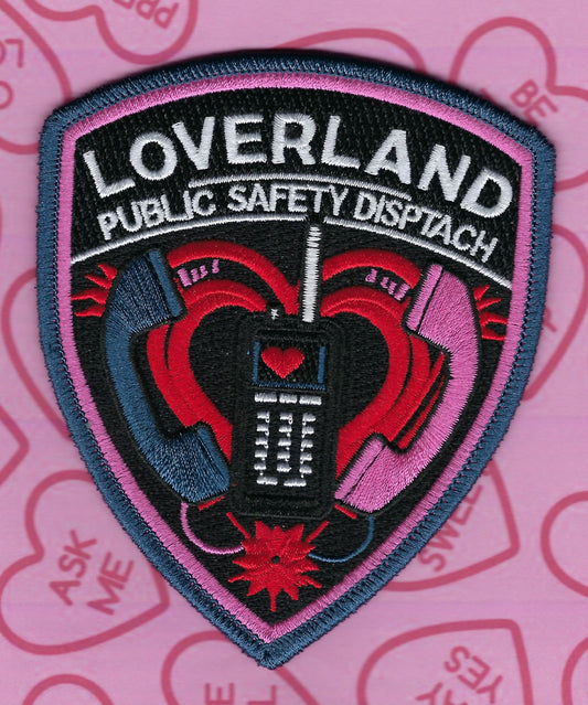 LOVERLAND PUBLIC SAFETY DISPATCH (VALENTINE'S DAY) DEPARTMENT EMBROIDERED PATCH BY GHOST PATCH ENTERPRISES.