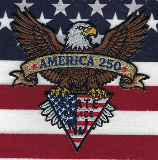 NEW JERSEY STATE POLICE DEPT (NJSP) 'AMERICA 250TH ANNIVERSARY' EMBROIDERED PATCH BY UNDERDOG PATCH PRODUCTIONS.