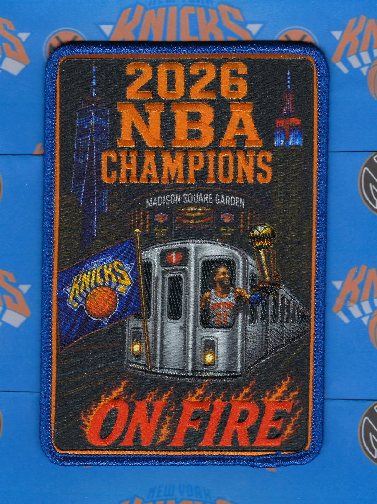 NEW YORK KNICKS 'ON FIRE' 2026 NBA CHAMPIONS TRIBUTE PATCH BY EAGLE EMBLEMS.