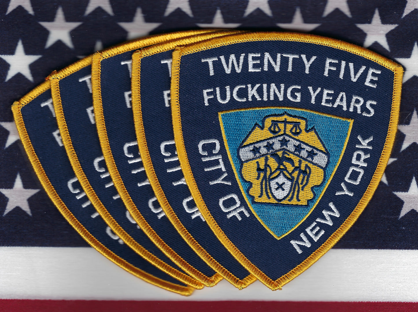 NEW YORK CITY POLICE DEPARTMENT (NYPD) '25 FUCKING YEARS' EMBROIDERED RETIREMENT PATCHES DESIGNED AND PRODUCED BY PUBLIC SAFETY COLLECTIBLES.