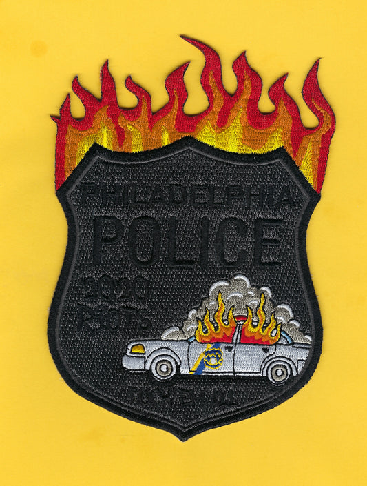 PHILADELPHIA, PENNSYLVANIA POLICE DEPARTMENT '2020 RIOTS - FUCK' EM ALL' EMBROIDERED PATCH DESIGNED AND PRODUCED BY GHOST PATCH PRODUCTIONS