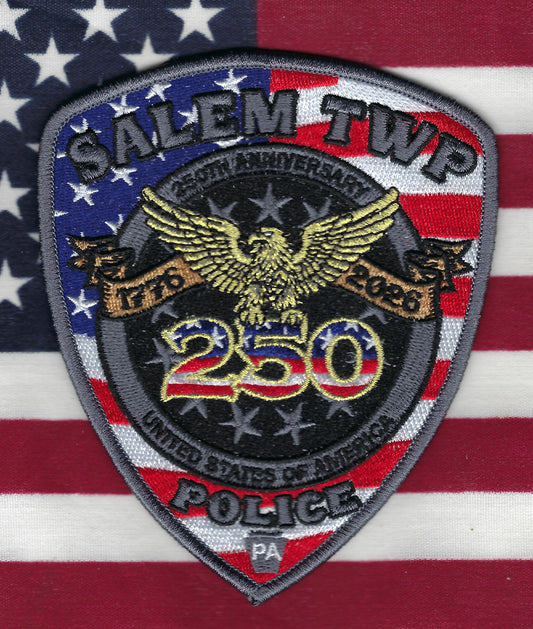 SALEM, TOWNSHIP, PENNSYLVANIA POLICE DEPARTMENT ( NOT THE WITCH CITY ) USA 250TH ANNIVERSARY EMBROIDERED PATCH BY GHOST PATCH ENTERPRISES.