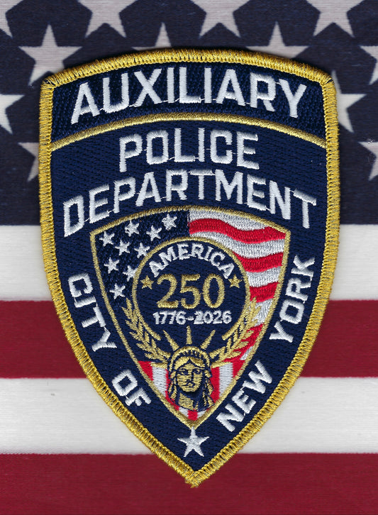 NEW YORK CITY POLICE DEPARTMENT (NYPD) AUXILIARY LIMITED EDITION 'USA 250TH ANNIVERSARY' EMBROIDERED PATCH BY UNDERDOG PATCH PRODUCTIONS.