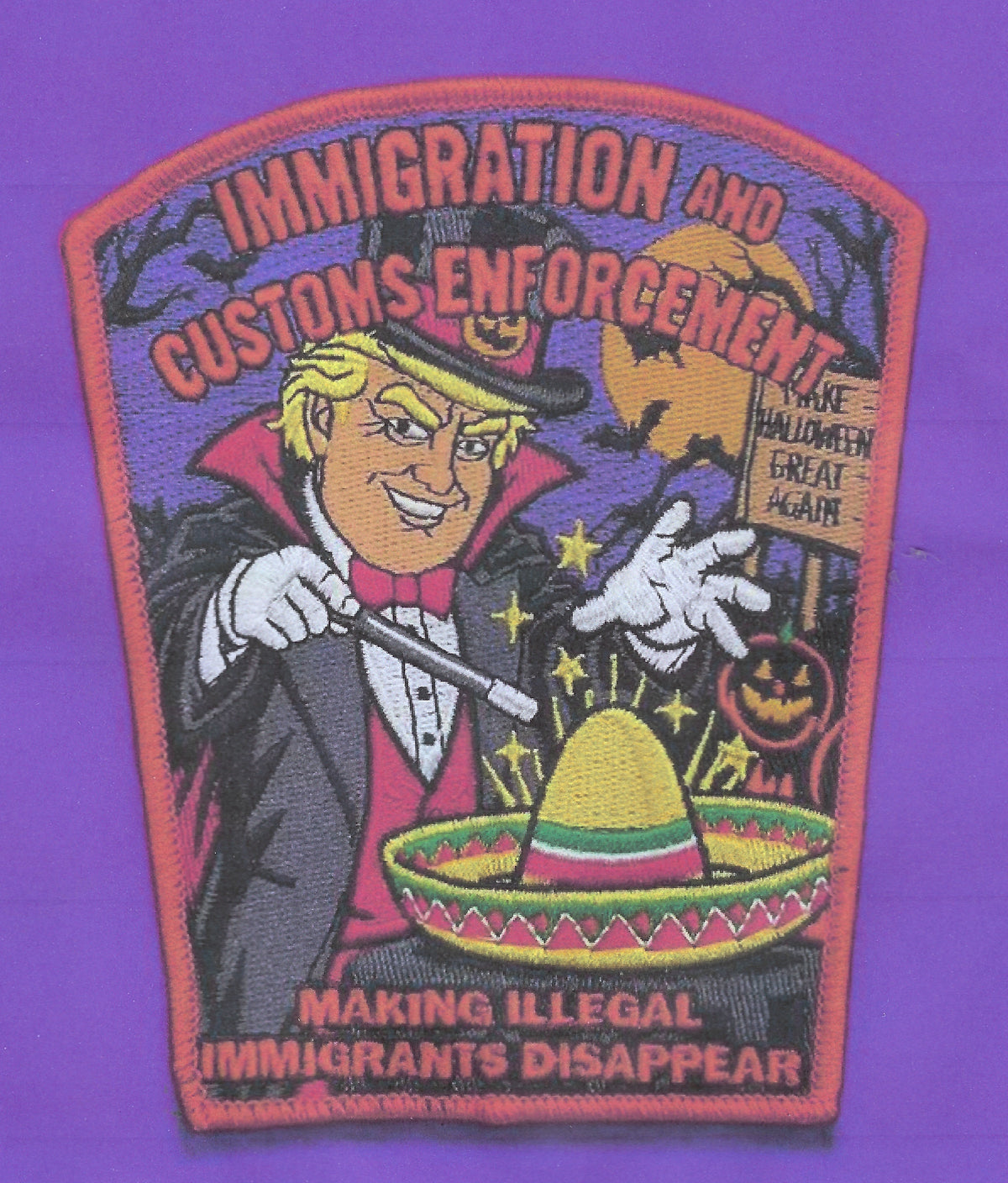 DONALD J. TRUMP IMMIGRATION AND CUSTOMS ENFORCEMENT 'HAPPY HALLOWEEN' EMBROIDERED PATCH BY UNDERDOG PATCH PRODUCTIONS.