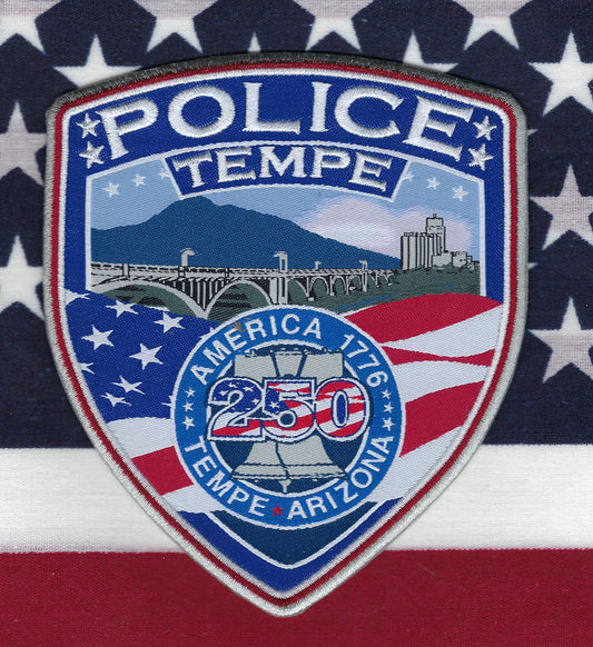 TEMPE, ARIZONA POLICE POLICE DEPARTMENT 'USA 250TH BIRTHDAY' EMBROIDERED TRIBUTE PATCH BY TEMPE POLICE OFFICERS ASSOCIATION.